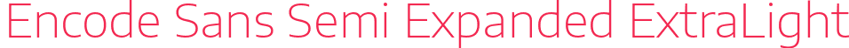 Encode Sans Semi Expanded ExtraLight